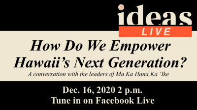 PSA IDEAS Live Ma Ka Hana Ka Ike
